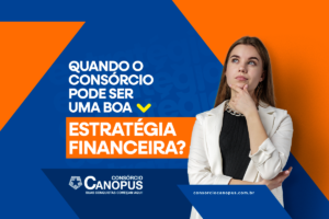 Consórcio como estratégia financeira