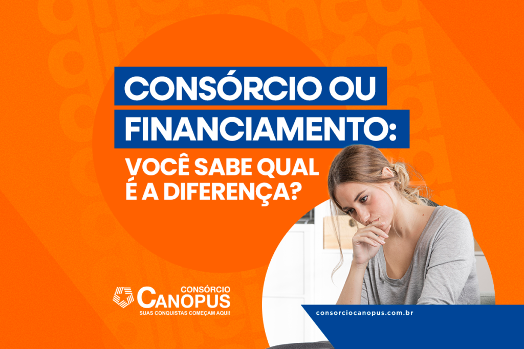 Consórcio ou financiamento: qual é a diferença e qual escolher?