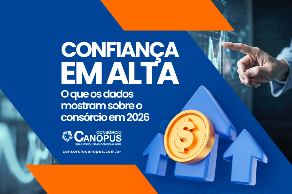 Confiança em alta: o que os dados mostram sobre o consórcio em 2026