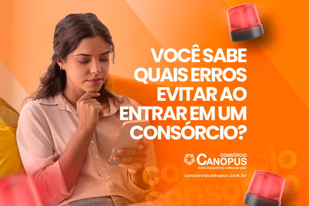 5 erros que podem atrapalhar seu consórcio