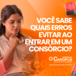 5 erros que podem atrapalhar seu consórcio