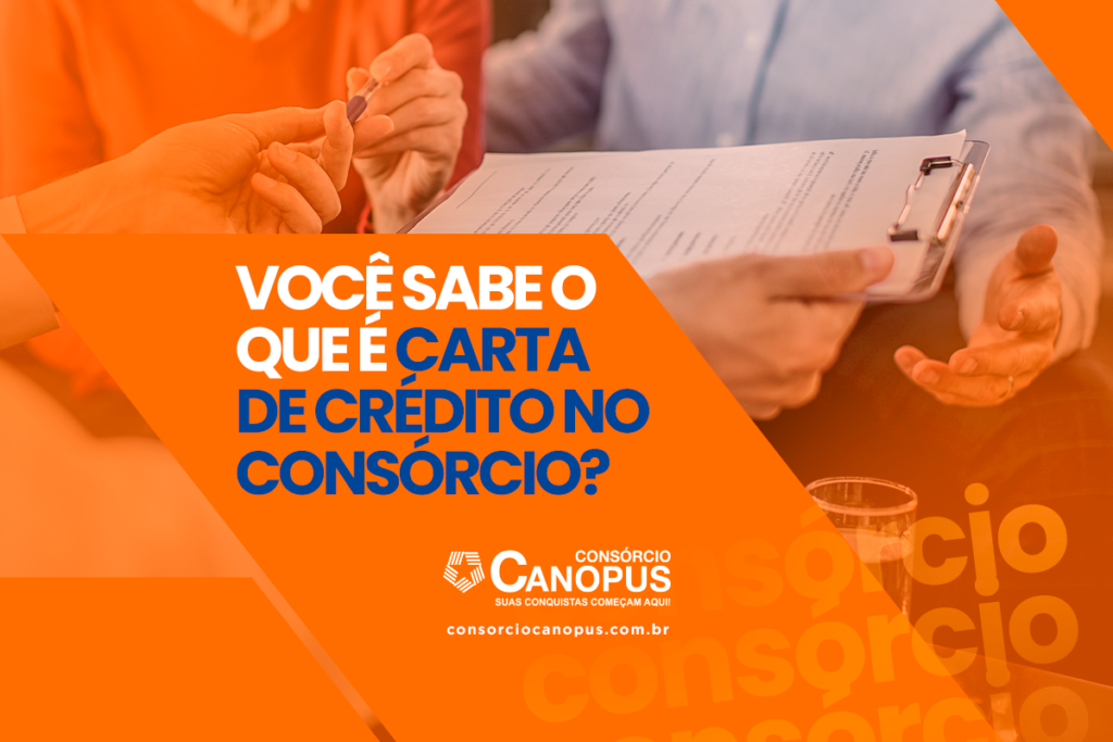 O que é carta de crédito no consórcio e como ela funciona?